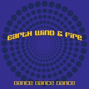 收听Earth Wind & Fire的Dance Dance Dance歌词歌曲