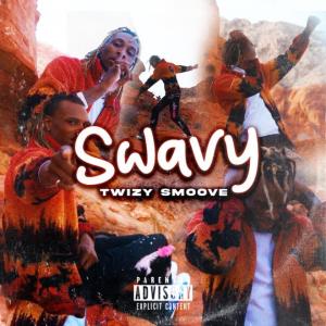 Twizy Smoove的專輯Swavy (Explicit)