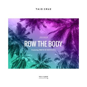 ดาวน์โหลดและฟังเพลง Row the Body (feat. French Montana) พร้อมเนื้อเพลงจาก Taio Cruz