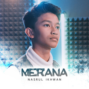 ดาวน์โหลดและฟังเพลง Merana พร้อมเนื้อเพลงจาก Nasrul Ikhwan