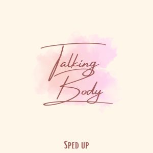 收聽Chris Stonny的Talking Body (Sped Up) (Explicit)歌詞歌曲