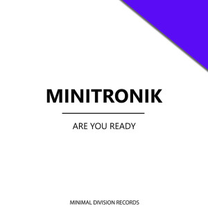 Are You Ready dari Minitronik