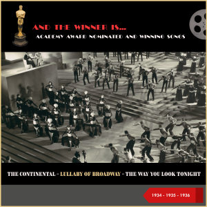 Listen to The Way You Look Tonight (Academy Adward 1936) (From Film: "Swing Time") song with lyrics from Fred Astaire