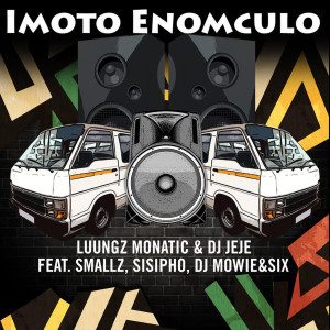 ดาวน์โหลดและฟังเพลง iMoto Enomculo พร้อมเนื้อเพลงจาก Luungz Monatic