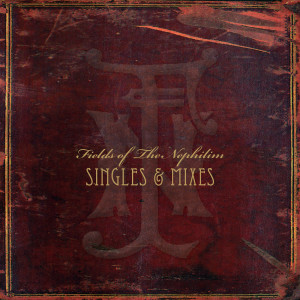 Album Singles & Mixes oleh Fields of the Nephilim