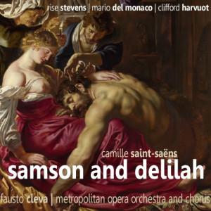 Saint-Saëns: Samson and Delilah