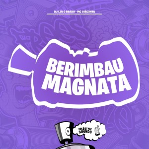 DjLzr o Brabo的專輯Berimbau Magnata (Explicit)