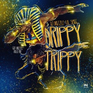 ดาวน์โหลดและฟังเพลง Drippy Trippy (Explicit) พร้อมเนื้อเพลงจาก Dj Drizzle