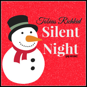 收聽Tobias Richkid的Silent Night歌詞歌曲