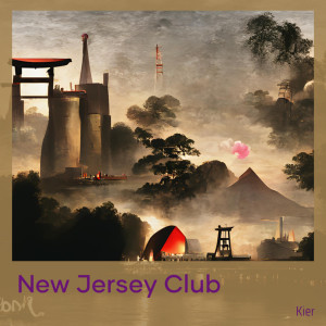 Listen to New Jersey Club (Explicit) song with lyrics from Kier
