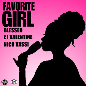 收聽Blessed的Favorite Girl (Explicit)歌詞歌曲