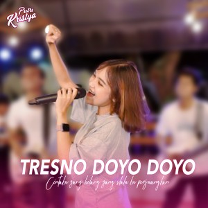 收听Putri Kristya的Tresno Doyo Doyo歌词歌曲