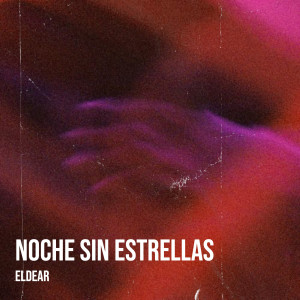 ดาวน์โหลดและฟังเพลง Noche Sin Estrellas (Explicit) พร้อมเนื้อเพลงจาก eldear
