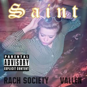 ดาวน์โหลดและฟังเพลง Saint (feat. Vallen) (Explicit) พร้อมเนื้อเพลงจาก Rach Society