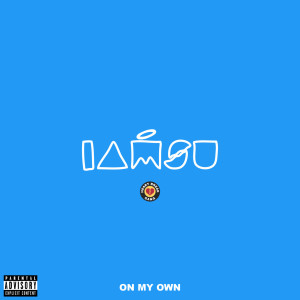 Dengarkan On My Own (Explicit) lagu dari IamSu dengan lirik