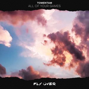 ดาวน์โหลดและฟังเพลง All Of Your Games พร้อมเนื้อเพลงจาก Tomentam