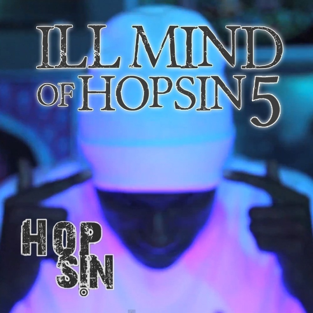 Ill Mind of Hopsin 5 (Explicit)