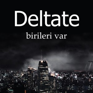 ดาวน์โหลดและฟังเพลง Birileri Var พร้อมเนื้อเพลงจาก Deltate