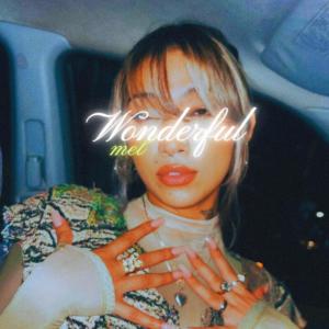 Dengarkan lagu WONDERFUL nyanyian M.E.L dengan lirik