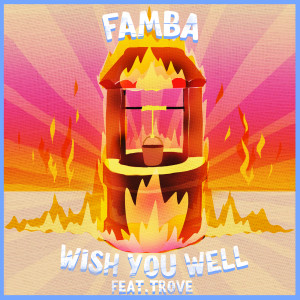 收聽Famba的Wish You Well歌詞歌曲