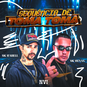 Album Sequência de Toma Toma (Explicit) oleh MC Renan