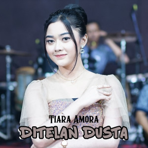 Tiara Amora的專輯Ditelan Dusta