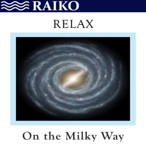 Relax On the Milky Way