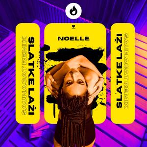Noelle的專輯Slatke laži (Saunacat Remix)