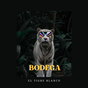 Listen to El Tigre Blanco (Explicit) song with lyrics from Bodega