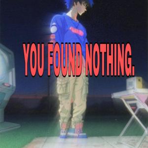 อัลบัม You found nothing. (Explicit) ศิลปิน dochi