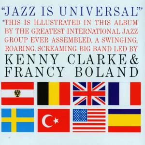 The Kenny Clarke-Francy Boland Big Band的專輯Jazz Is Universal (Bonus Track Version)
