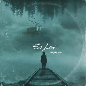 ดาวน์โหลดและฟังเพลง So Low พร้อมเนื้อเพลงจาก D15TR1KT