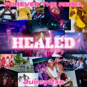 收聽Forever the Rebel的Healed (feat. Juiicy 2xs & phoenix_) (Explicit)歌詞歌曲
