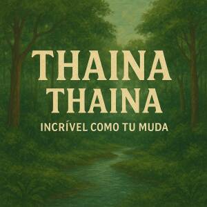 DJ PV do SI的專輯THAINA THAINA INCRIVEL COMO TU MUDA