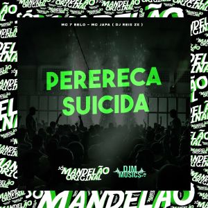 MC Japa的專輯Perereca Suicida