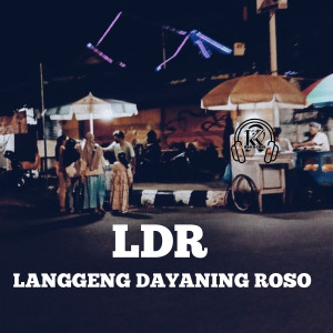 Langgeng Dayaning Rasa "LDR" (Remix) dari KKC REMIX