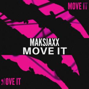 Listen to Move It song with lyrics from Maksjaxx