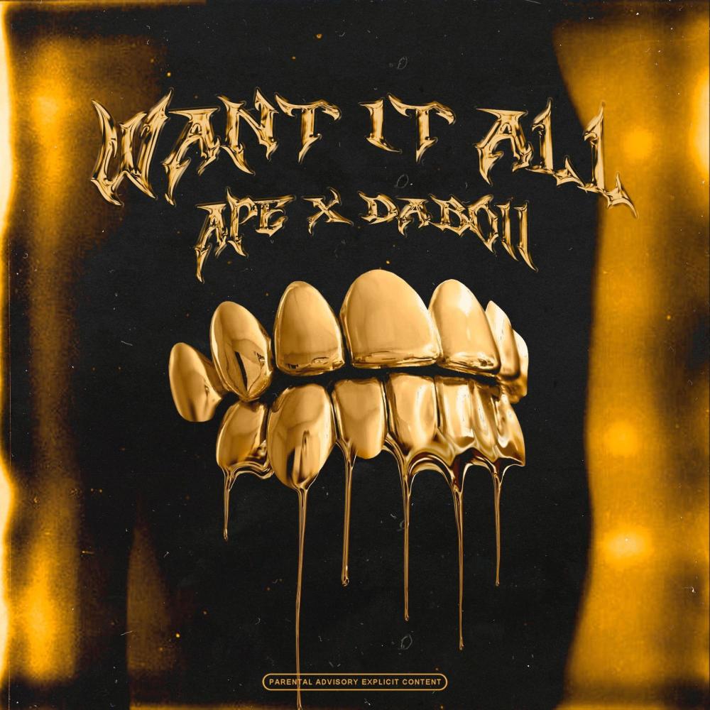 want it all (feat. DaBoii) (Explicit)