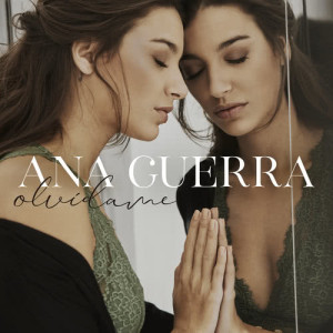 ดาวน์โหลดและฟังเพลง Olvídame พร้อมเนื้อเพลงจาก Ana Guerra