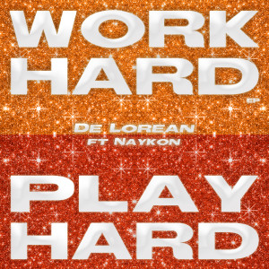 Dengarkan lagu Play Hard (feat. Naykon) nyanyian De Lorean dengan lirik