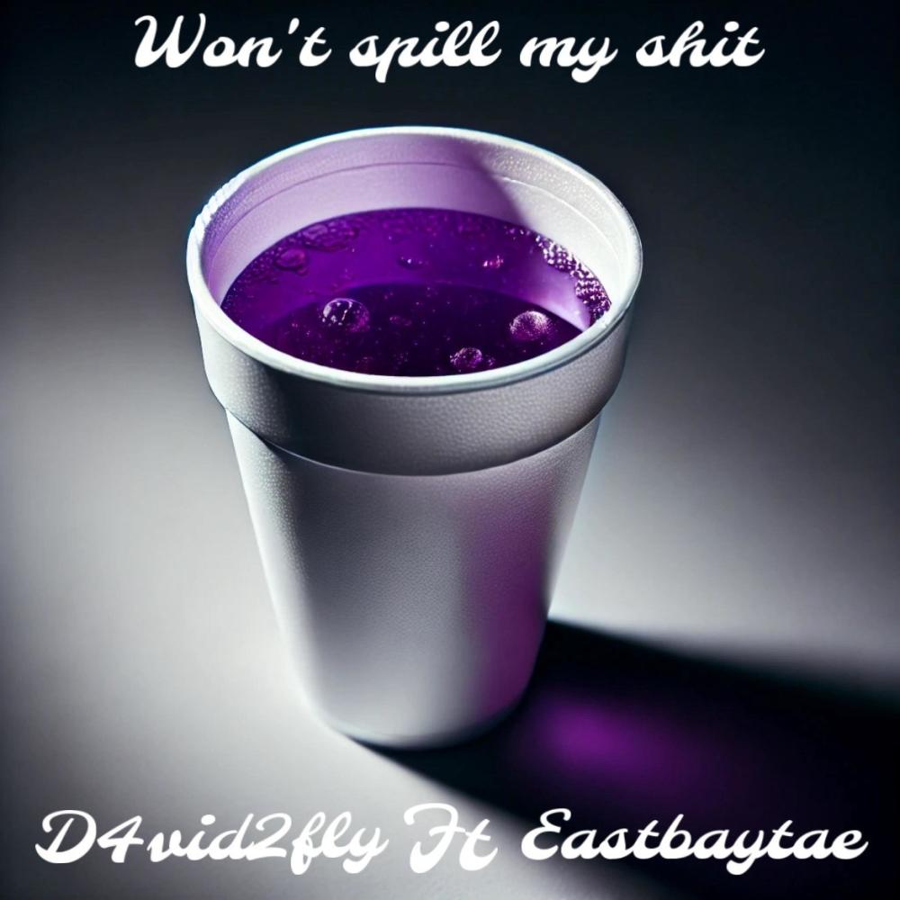 Wont spill my shit (feat. Eastbaytae) (Explicit)