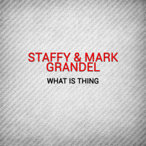 Album What Is Thing from Staffy