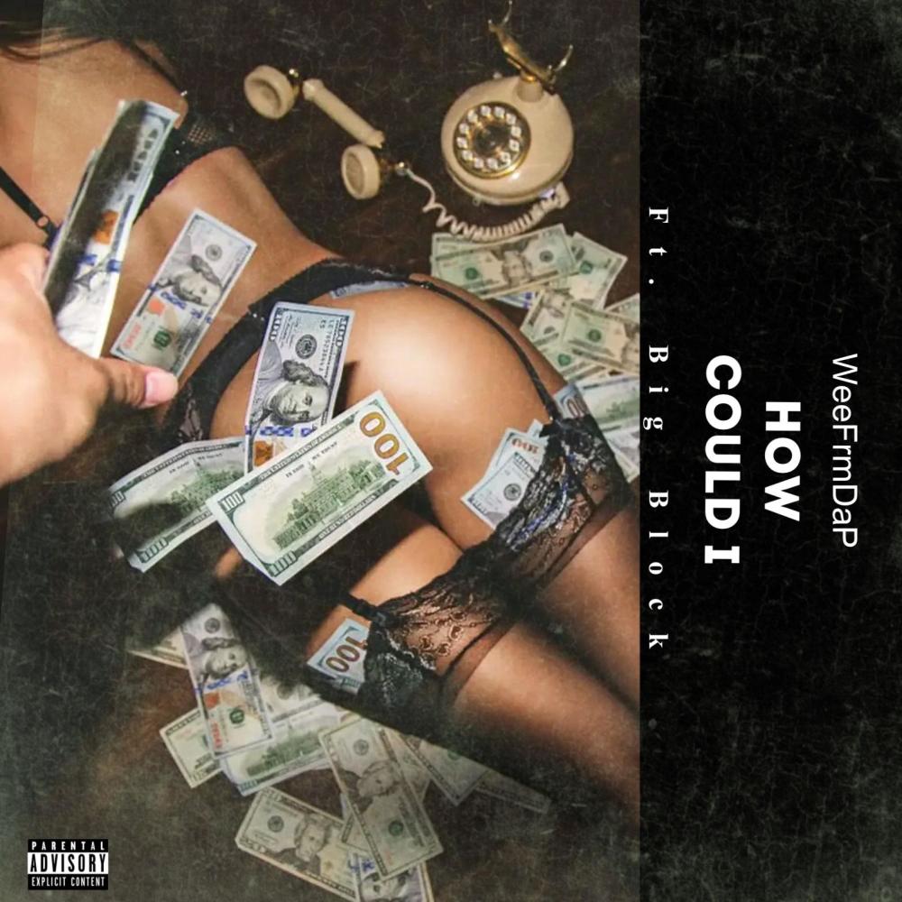 How Could I (feat. Big Block) (Explicit)