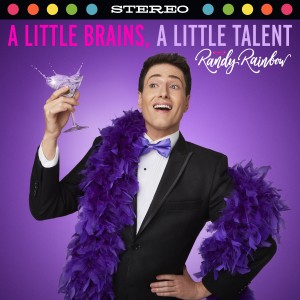Randy Rainbow的專輯A Little Brains, a Little Talent (Explicit)