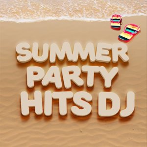 Summer Party Hits 2015的專輯Summer Party Hits DJ