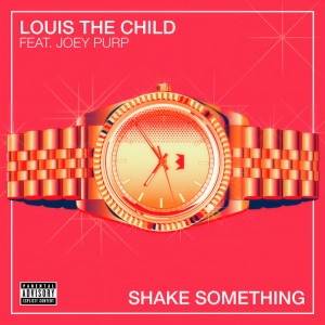 收聽Louis the child的Shake Something (Explicit)歌詞歌曲