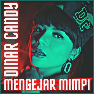 Album Mengejar Mimpi from Dinar Candy