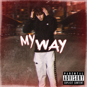 Listen to My Way (Explicit) song with lyrics from David Burns