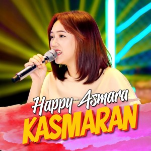 ดาวน์โหลดและฟังเพลง Kasmaran พร้อมเนื้อเพลงจาก Happy Asmara