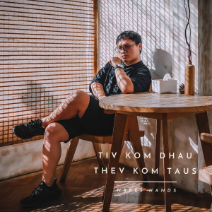 Album Tiv Kom Dhau Thev Kom Taus from Nrees Xyooj